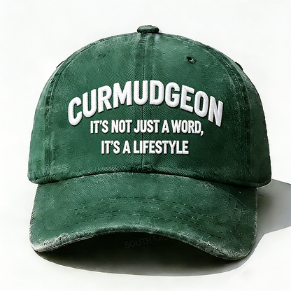 Embroidered Curmudgeon It's Not Just A Word It's A Lifestyle Hat