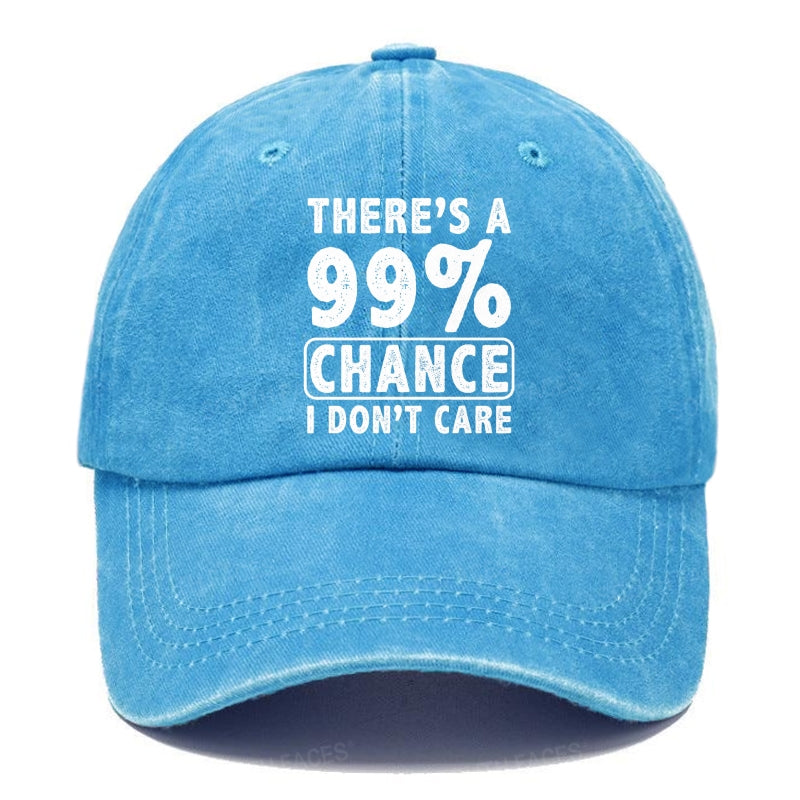 There's A 99% Chance I Don't Care Funny Print Hats