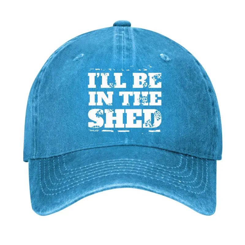 I'll Be In The Shed Funny Men's Fix Hat