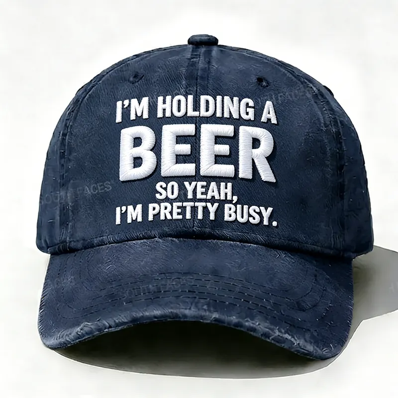 Embroidered  I'm Holding A Beer So Yeah, I'm Pretty Busy  Hat