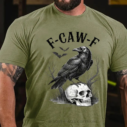 F-CAW-F Funny T-Shirt