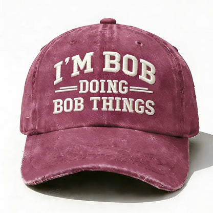 Embroidered ¡°I'm Bob Doing Bob Things¡± Hat