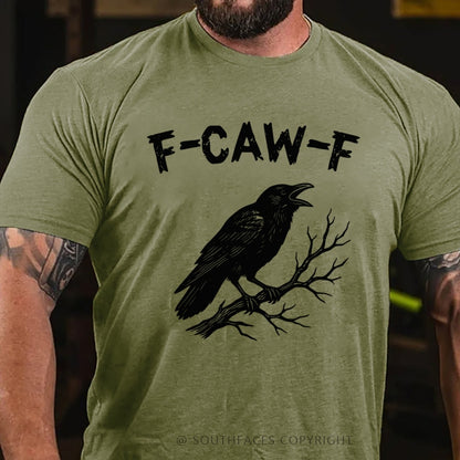 F-CAW-F Funny T-Shirt