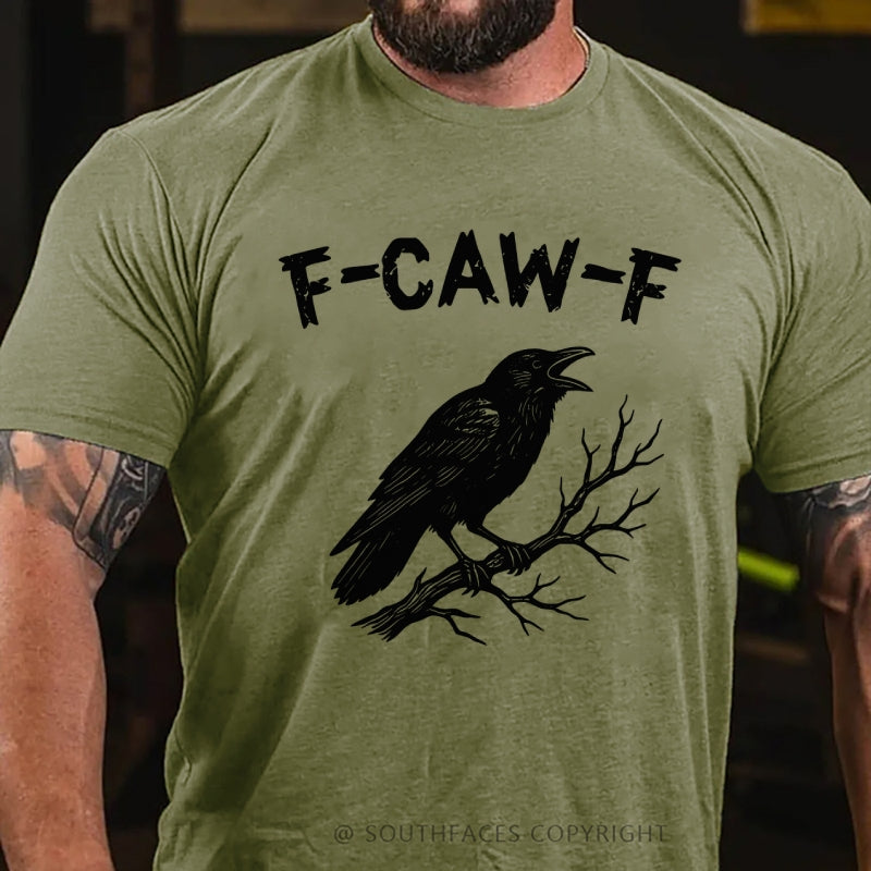 F-CAW-F Funny T-Shirt