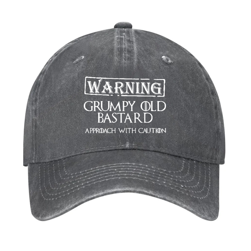 Warning Grumpy Old Bastard Approach With Caution Hat