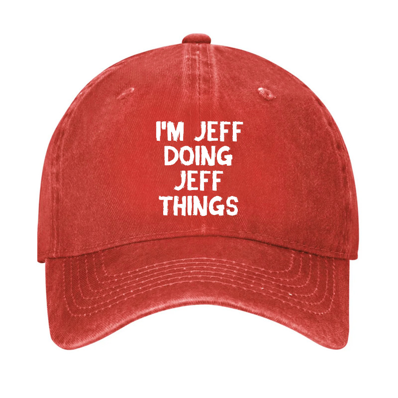 I'm Jeff Doing Jeff Things Hat