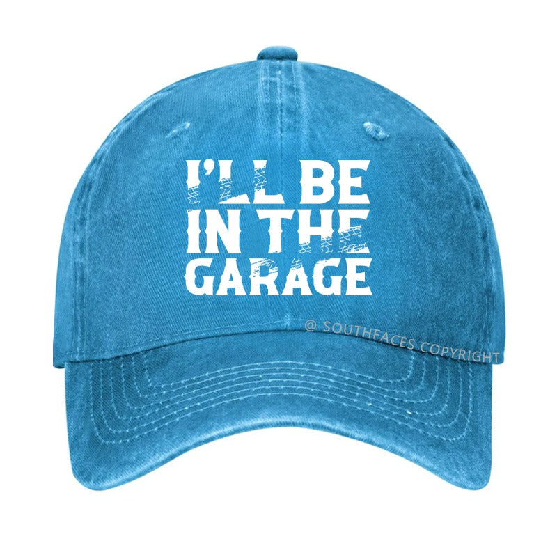 I'll Be In The Garage PrintMen's Hats