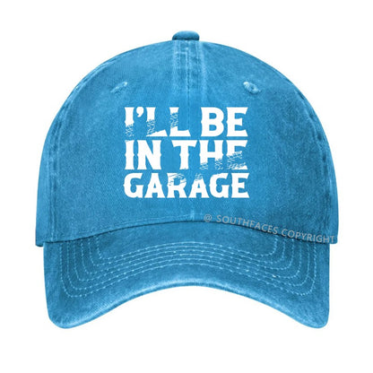 I'll Be In The Garage PrintMen's Hats