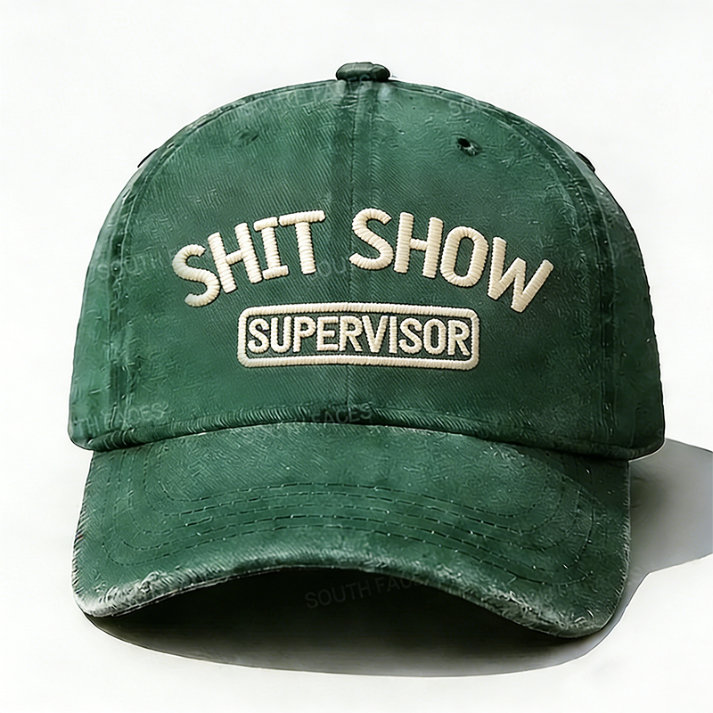 Shit Show Supervisor Embroidery Hat