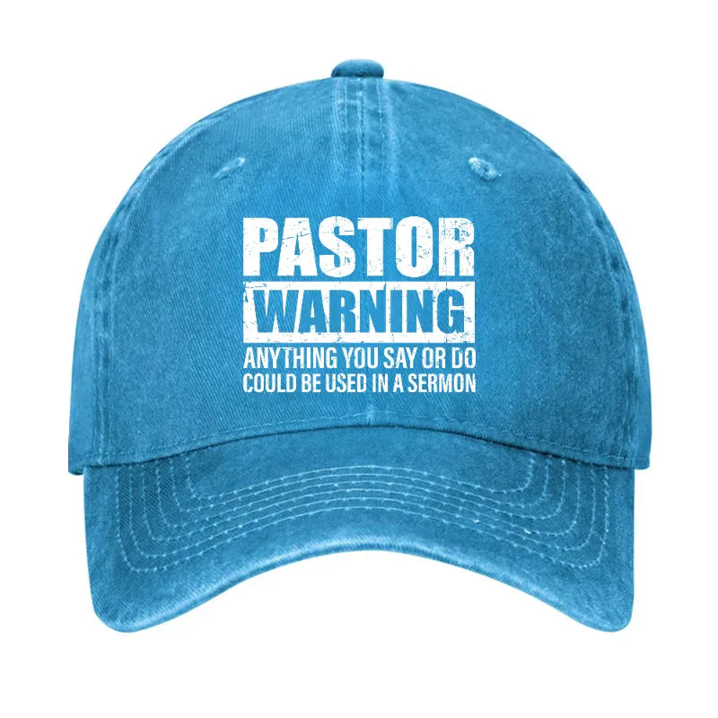 Pastor Warning Anything You Say Or Do Could Be Used In A Sermon Funny Hat