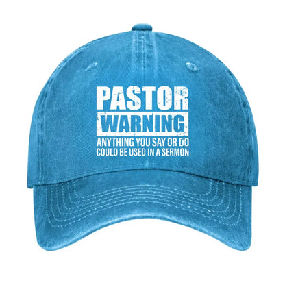 Pastor Warning Anything You Say Or Do Could Be Used In A Sermon Funny Hat