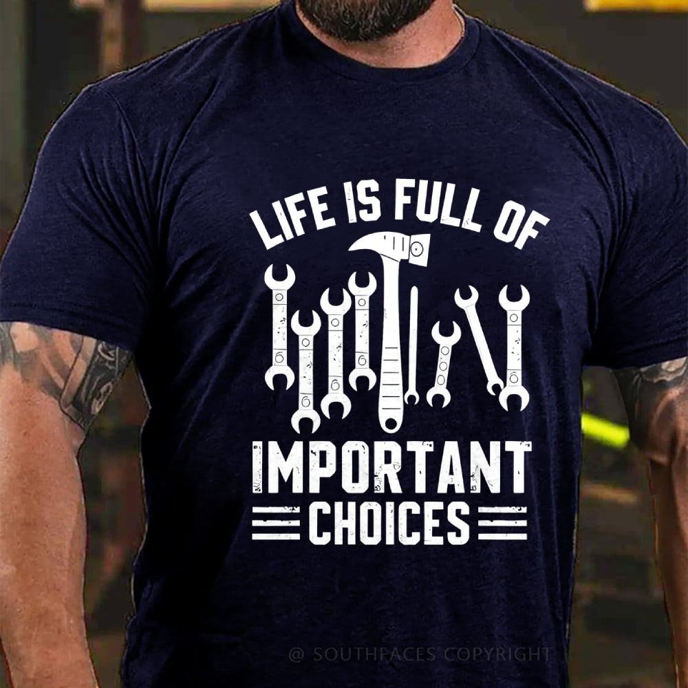 Life Is Full Of Important Choice T-Shirt
