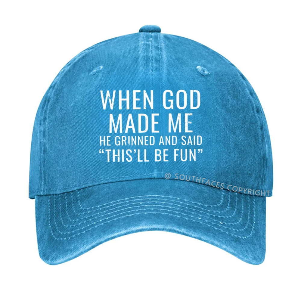 When God Made Me He Grinned and Said funny Sarcastic Saying hat