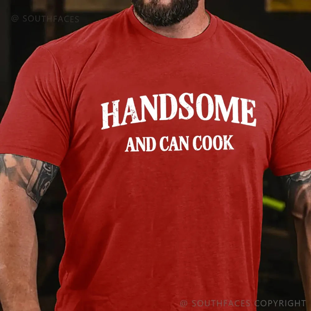 Handsome Can Cook T-Shirt