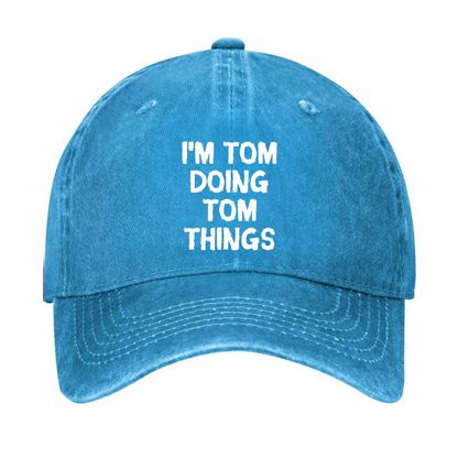 I'm Tom Doing Tom Things Hat