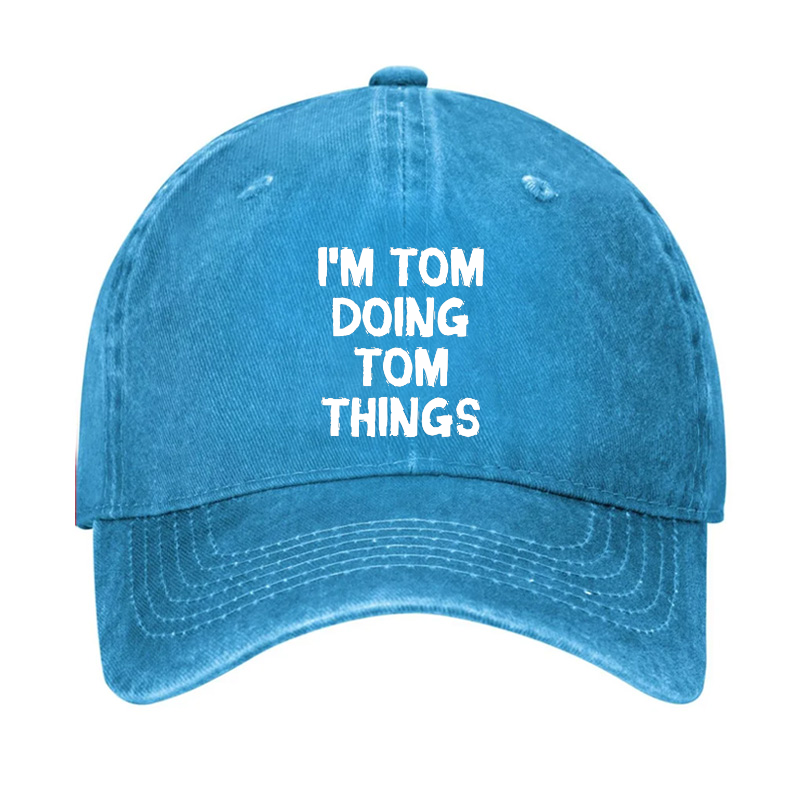 I'm Tom Doing Tom Things Hat