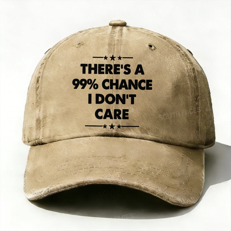There's A 99% Chance I Don't Care Funny Hats