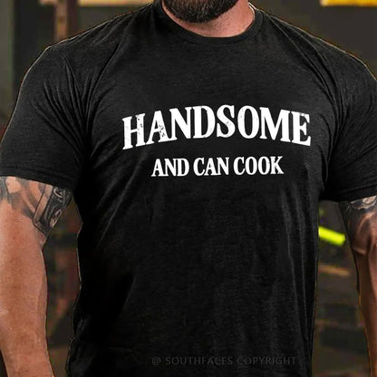 Handsome Can Cook T-Shirt