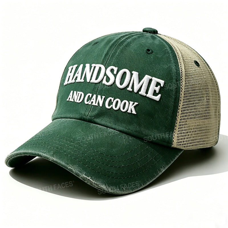 Embroidered Handsome And Can Cook  Trucker Cap