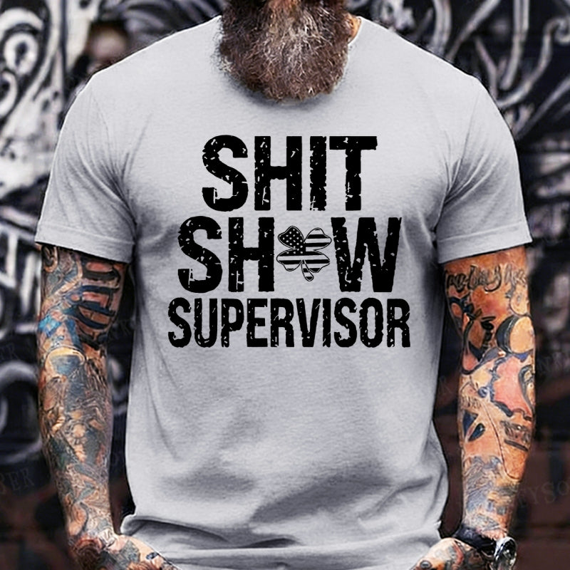 Shit Show Supervisor T-Shirts