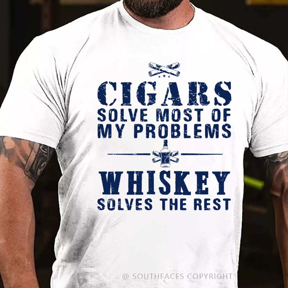 Cigars Solve Most Of My Problems Whiskey Solves The Rest T-Shirt