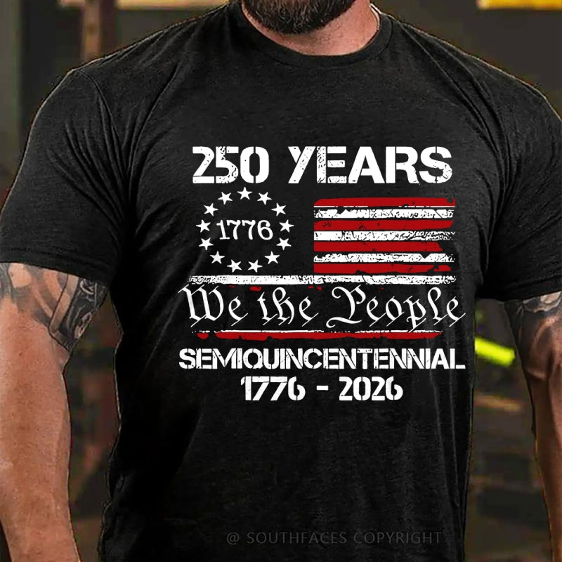 250 Years We The People Semiquincentennial America Anniversary T-Shirt