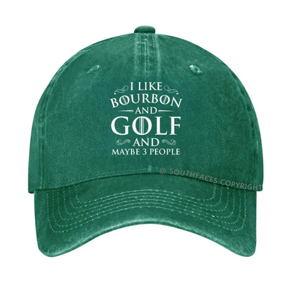 I Like Bourbon And Golf And Maybe 3 People Funny Golf hat