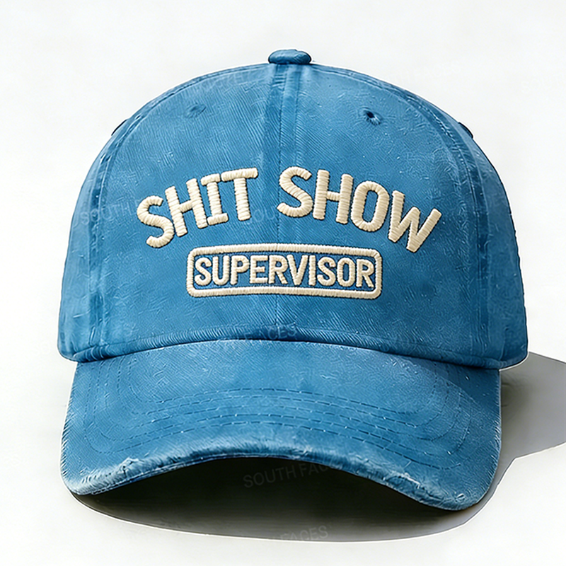 Shit Show Supervisor Embroidery Hat