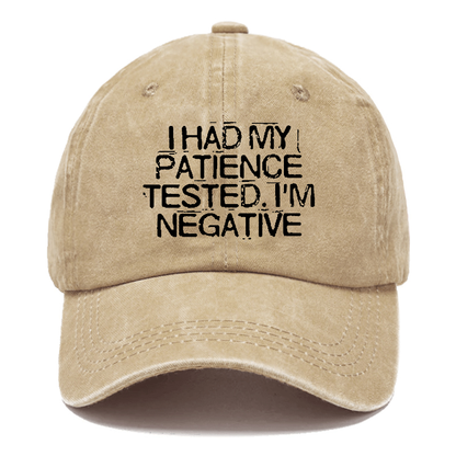 I Had My Patience Tested I'm Negative Sarcastic Hats