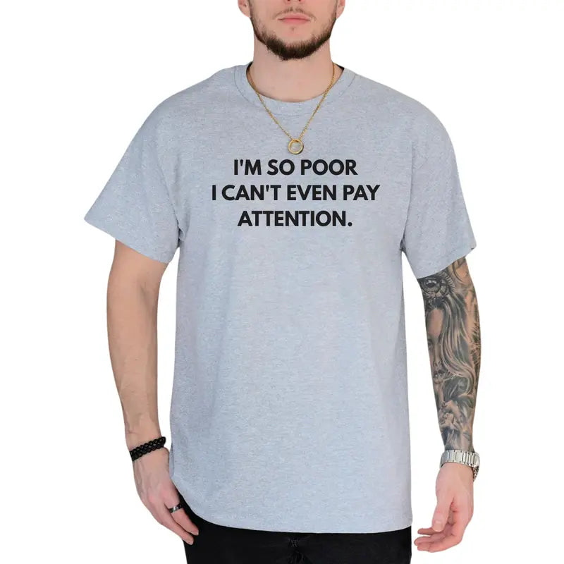I'm Can't Pay Attention T-Shirt, Mens Shirts Funny, Humor Graphics Tee, Men's Gifts, Casual Menswear, For Men