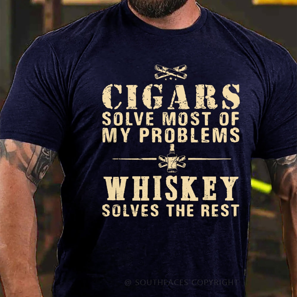 Cigars Solve Most Of My Problems Whiskey Solves The Rest T-Shirt