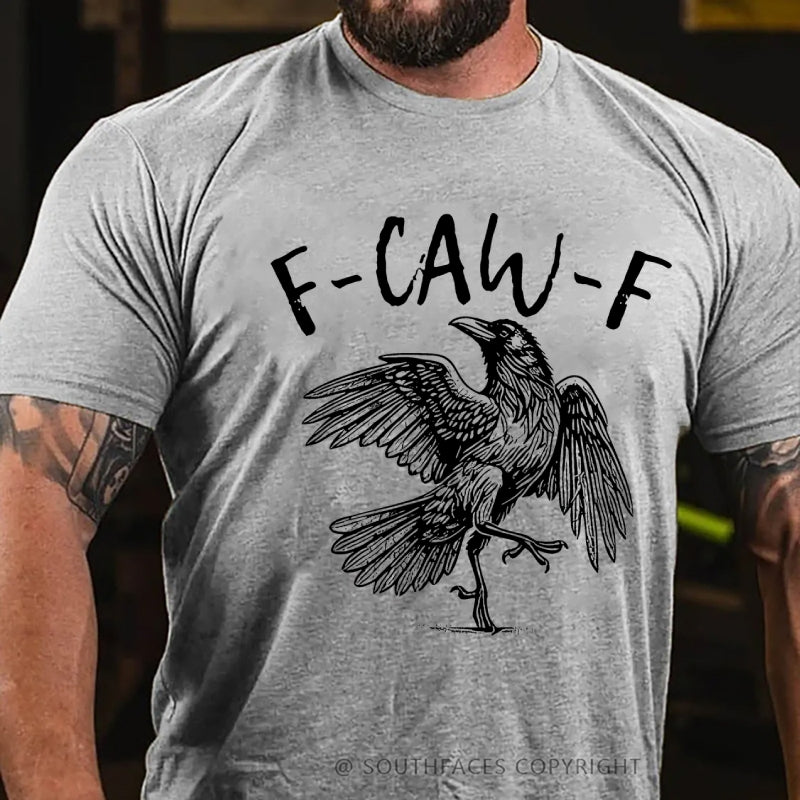 F-CAW-F Funny T-Shirts