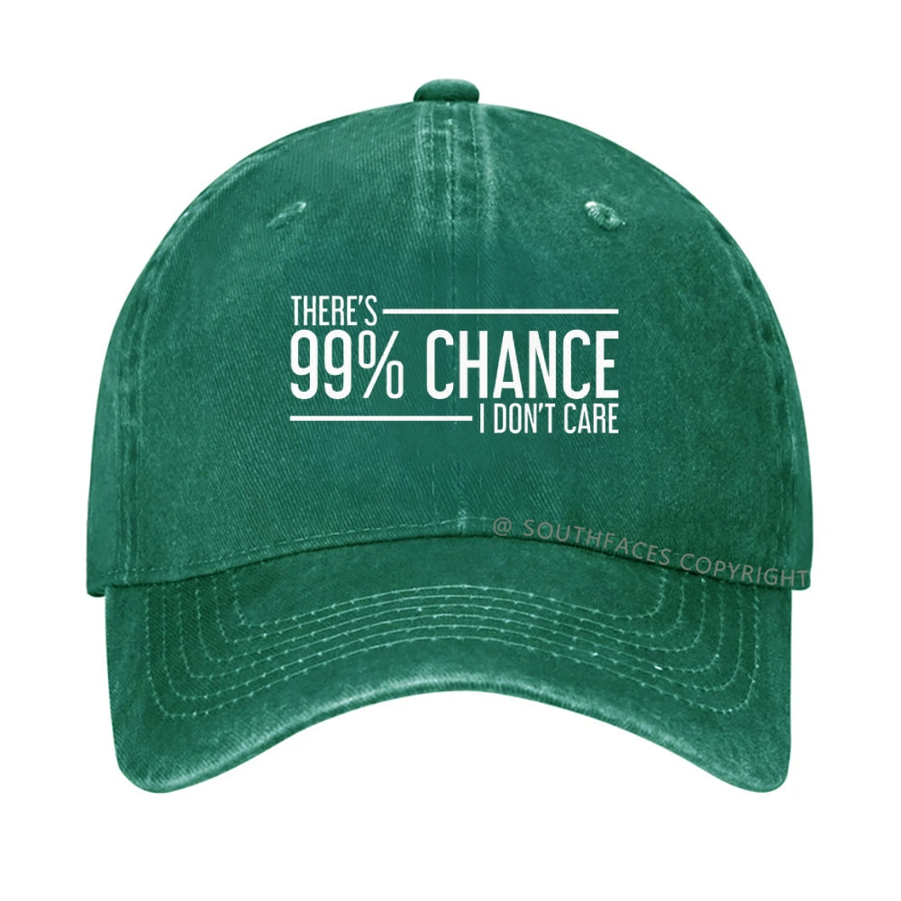 There's A 99% Chance I Don't Care Funny hat