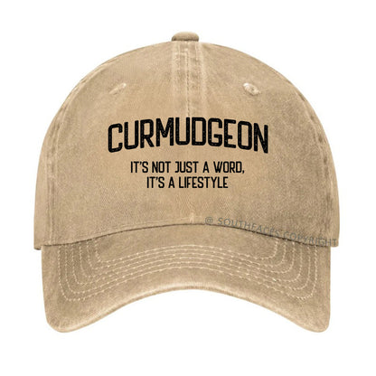 Curmudgeon It's Not Just A Word, It's A Lifestyle Hat