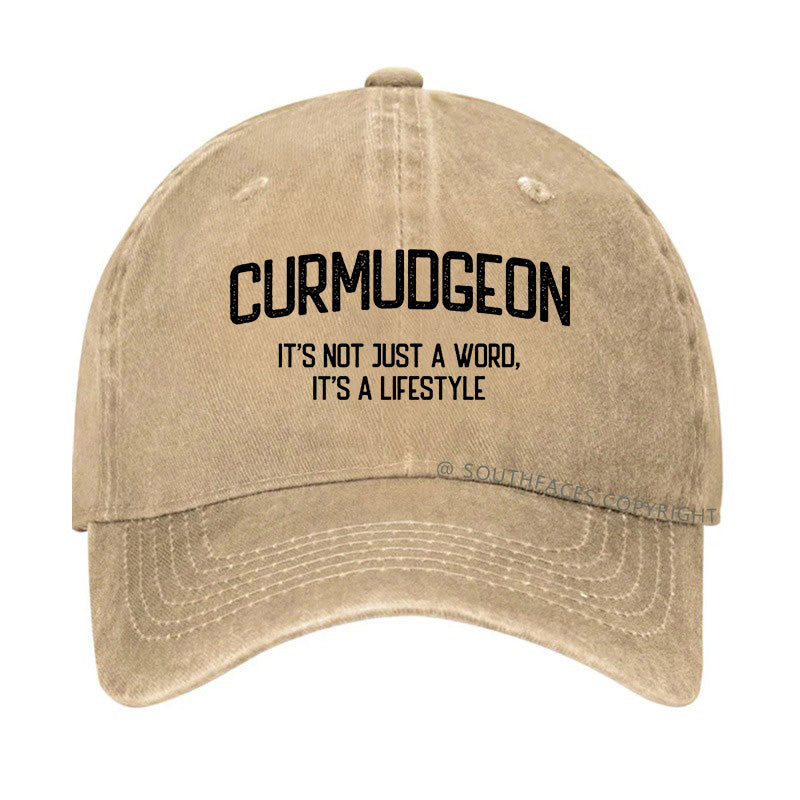 Curmudgeon It's Not Just A Word, It's A Lifestyle Hat