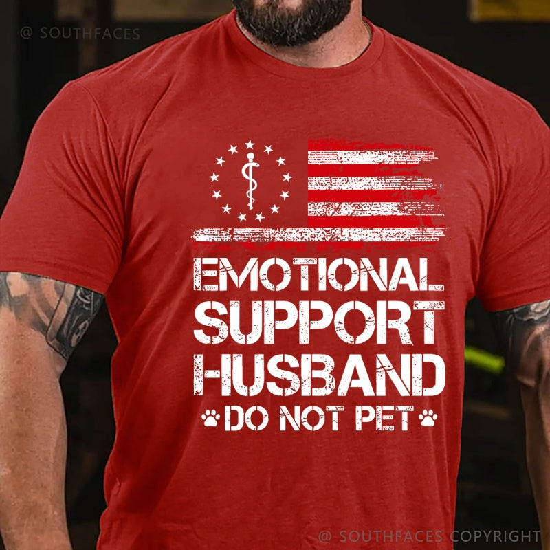 Emotional Support Husband Do Not Pet  T-Shirt