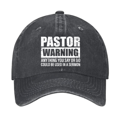 Pastor Warning Anything You Say Or Do Could Be Used In A Sermon Funny Hat