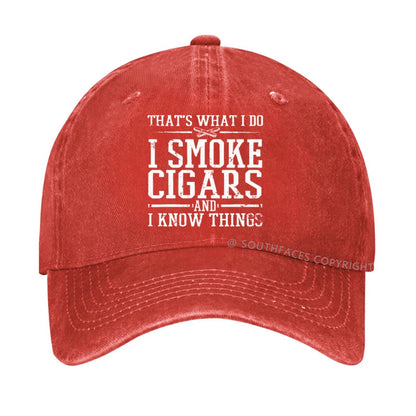 That's What I Do I Smoke Cigars And I Know Things hat