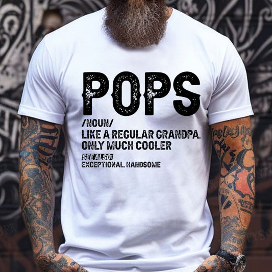 Pops Like A Regular Grandpa Only Much Cooler See Also: Exceptionally Handsome Funny T-Shirts