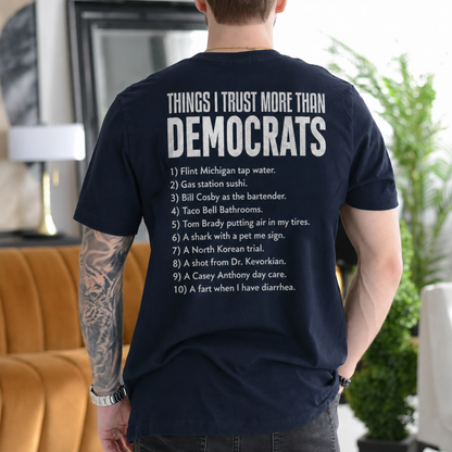 Things I Trust More Than A Democrats Unisex T-shirt/Crewneck/Hoodie