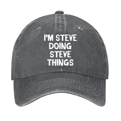 I'm Steve Doing Steve Things Hat