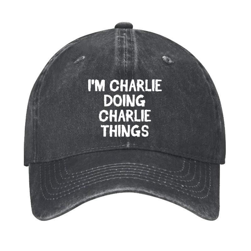 I'm Charlie Doing Charlie Things Hat