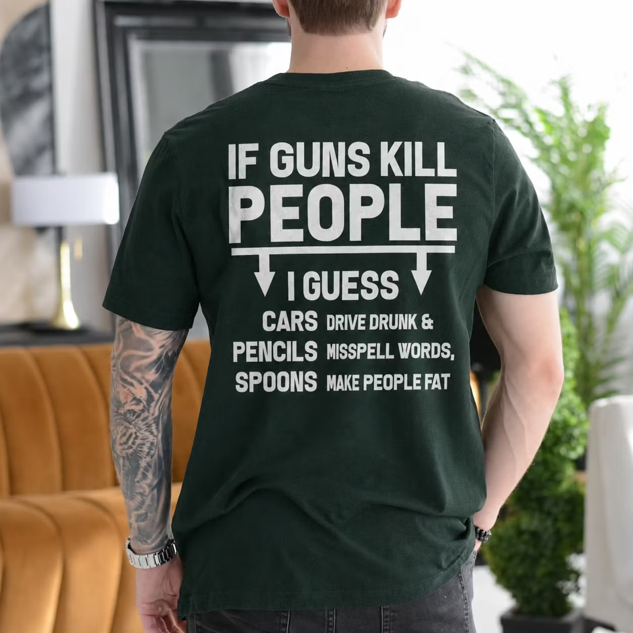 IF GUNS KILL PEOPLE I GUESS CARS DRIVE DRUNK & PENCILS MISSPELL WORDS, SPOONS MAKE PEOPLE FAT Unisex T-shirt/Crewneck/Hoodie