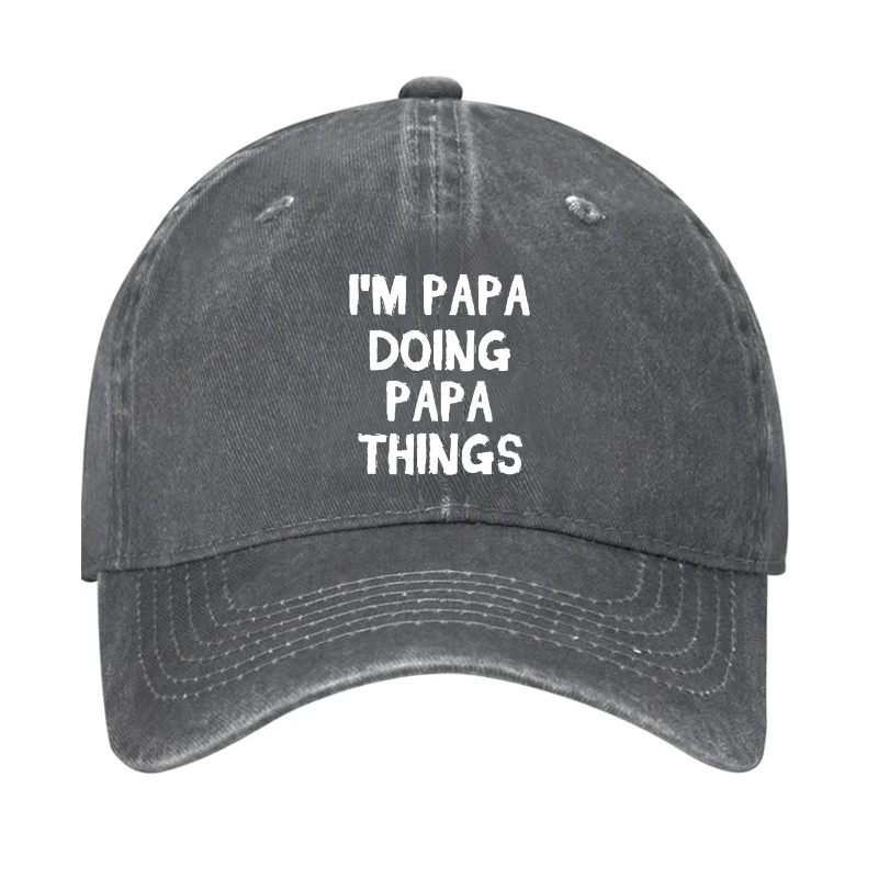 I'M Papa Doing Papa Things Hat