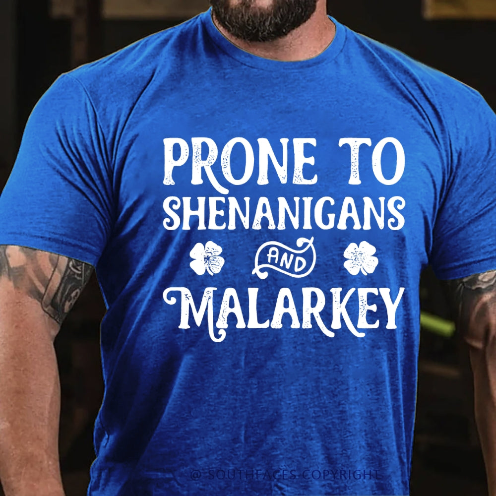 Prone To Shenanigans Malarkey T-Shirt