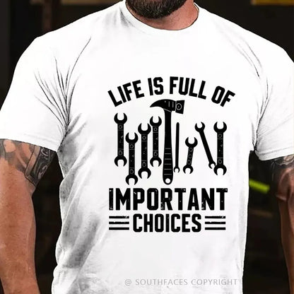 Life Is Full Of Important Choice T-Shirt