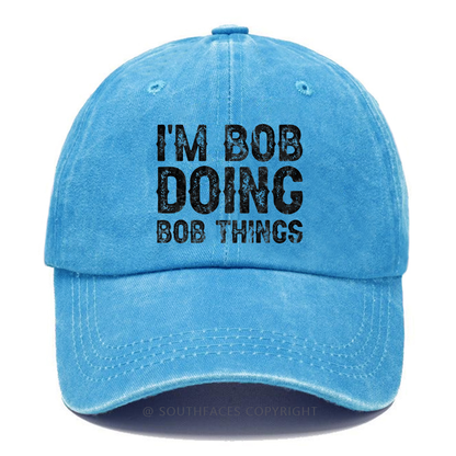 I'm Bob Doing Bob Things Hat