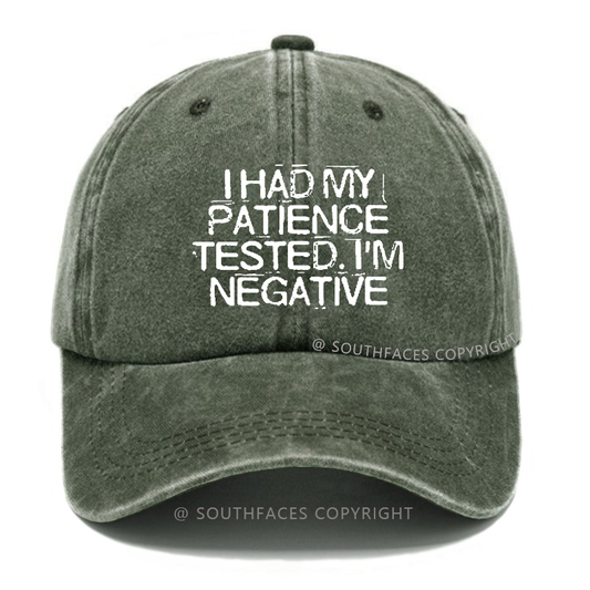 I Had My Patience Tested I'm Negative Sarcastic Hats