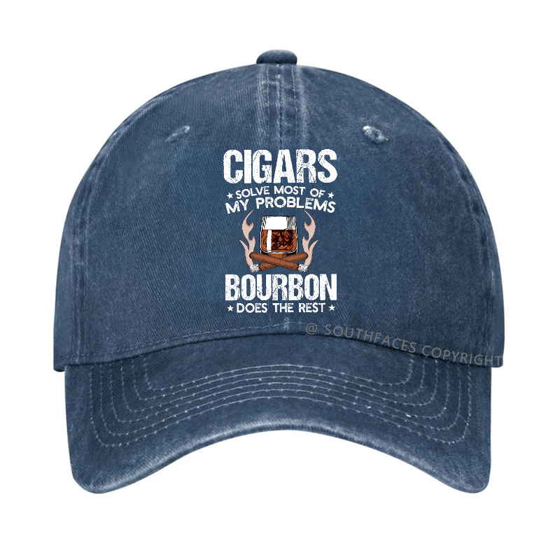 Cigars Solve Most Of My Problems Bourbon Does The Rest Hat