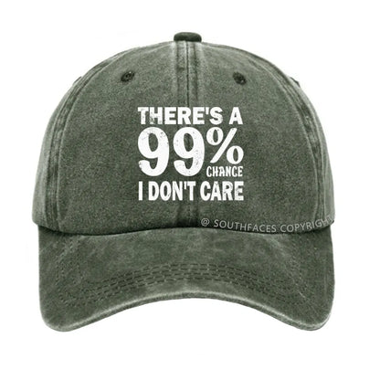 There's A 99% Chance I Don't Care hat